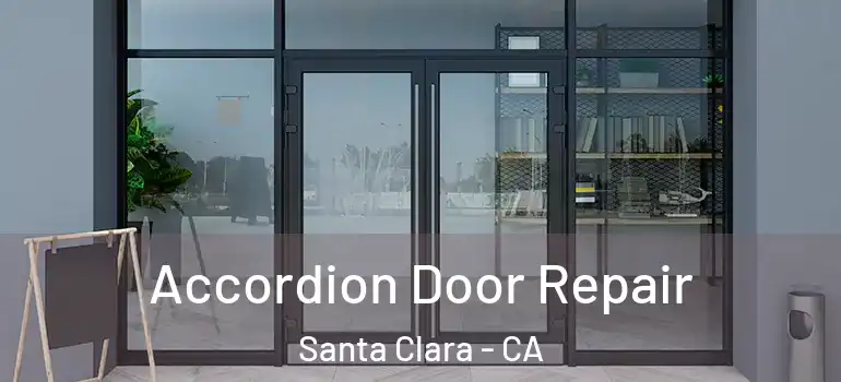  Accordion Door Repair Santa Clara - CA