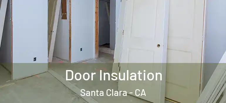 Door Insulation Santa Clara - CA