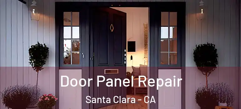  Door Panel Repair Santa Clara - CA