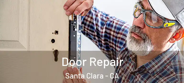  Door Repair Santa Clara - CA