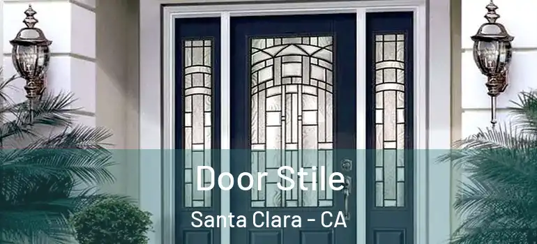  Door Stile Santa Clara - CA