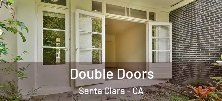  Double Doors Santa Clara - CA