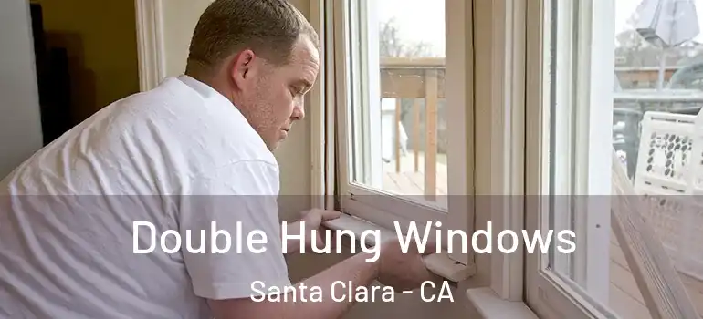  Double Hung Windows Santa Clara - CA