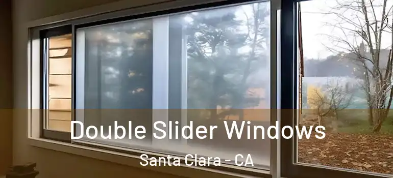  Double Slider Windows Santa Clara - CA