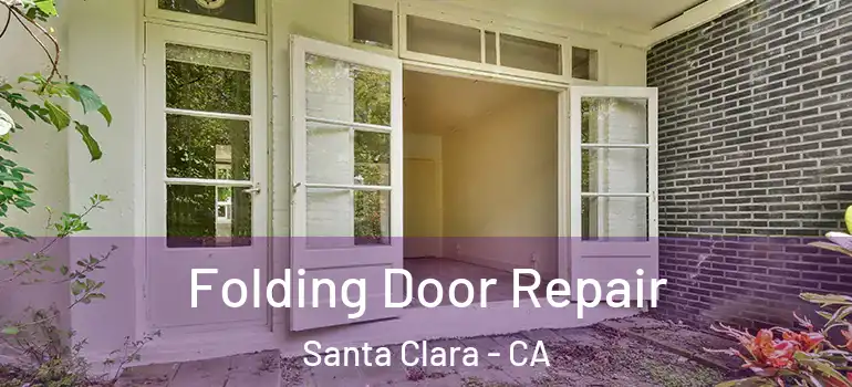  Folding Door Repair Santa Clara - CA