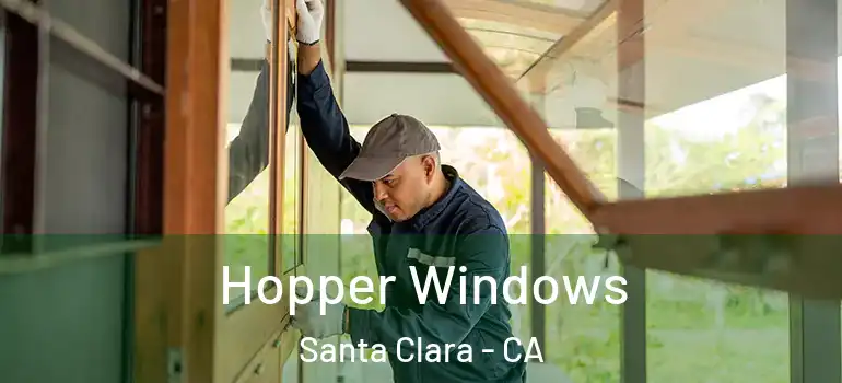  Hopper Windows Santa Clara - CA