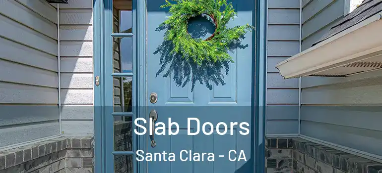  Slab Doors Santa Clara - CA