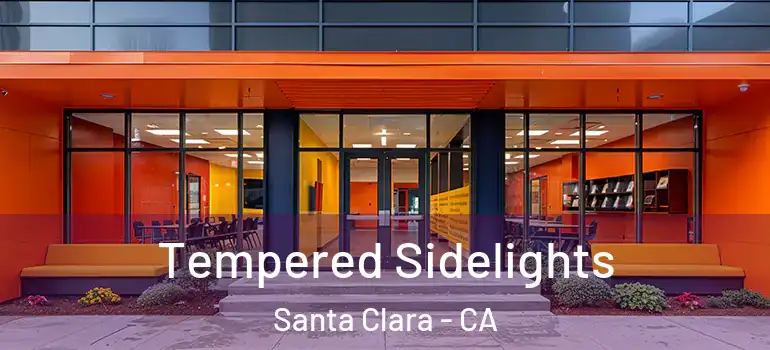  Tempered Sidelights Santa Clara - CA