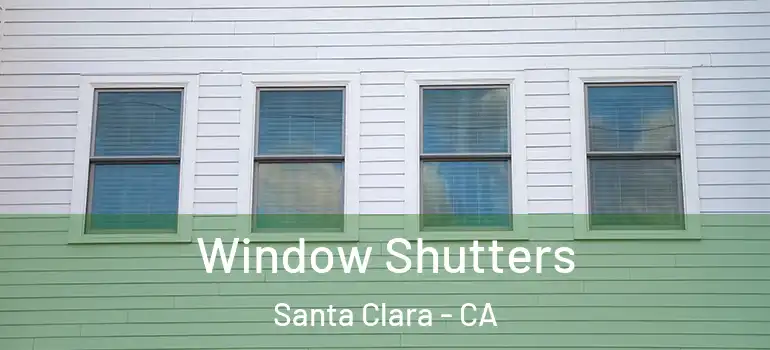  Window Shutters Santa Clara - CA