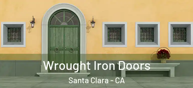  Wrought Iron Doors Santa Clara - CA